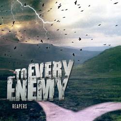 TO EVERY ENEMY - Reapers cover 