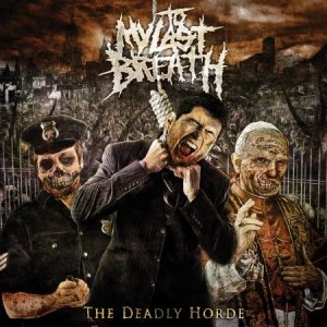 TO MY LAST BREATH - The Deadly Horde cover 