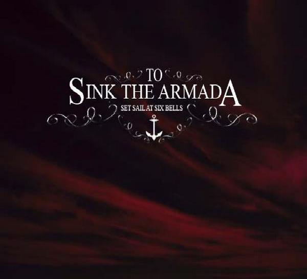 TO SINK THE ARMADA - Set Sail At Six Bells cover 