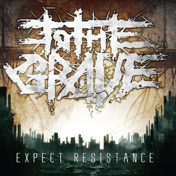 TO THE GRAVE - Expect Resistance cover 