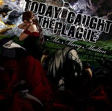 TODAY I CAUGHT THE PLAGUE - Ms. Mary Mallon cover 