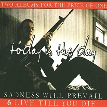 TODAY IS THE DAY - Sadness Will Prevail & Live Till You Die cover 