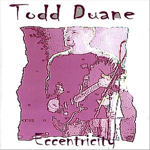 TODD DUANE - Eccentricity cover 