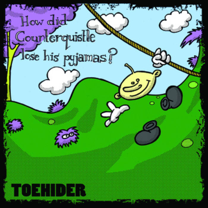 TOEHIDER - How Did Counterquistle Lose His Pyjamas? cover 