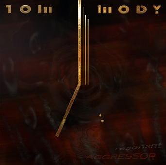 TOM MODY - Resonant Aggressor cover 