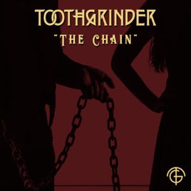 TOOTHGRINDER - The Chain cover 