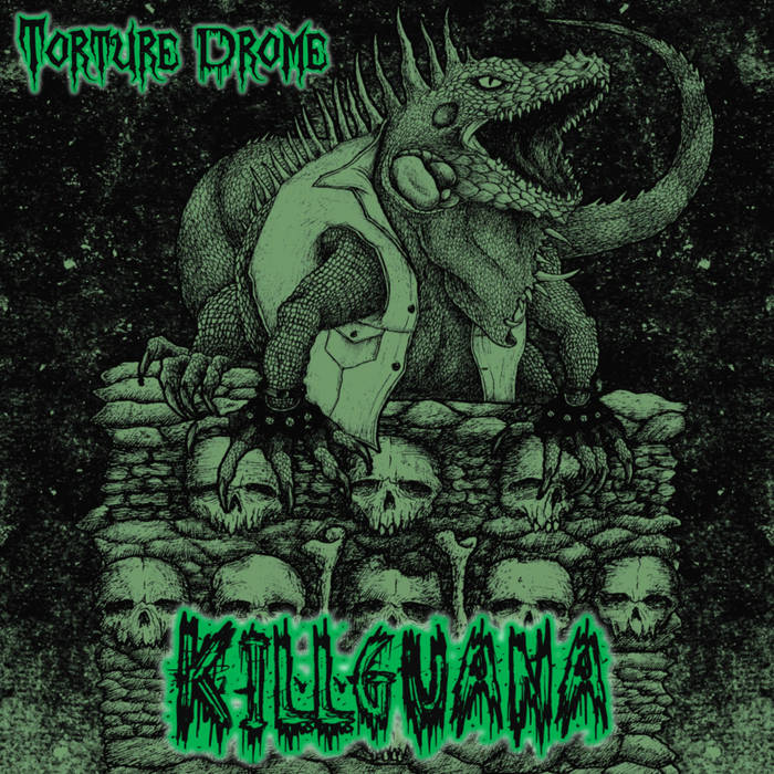 TORTURE DROME - KillGuana cover 