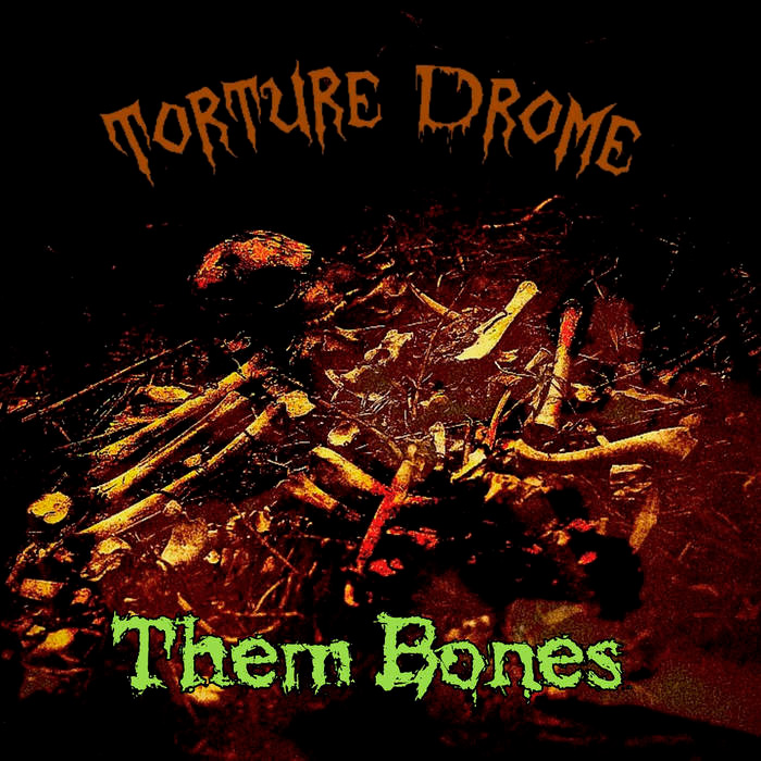 TORTURE DROME - Them Bones cover 