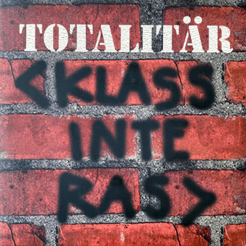 TOTALITÄR - Klass Inte Ras cover 