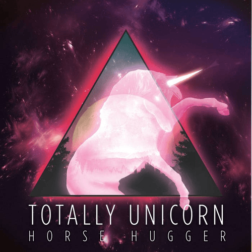 TOTALLY UNICORN - Horse Hugger cover 
