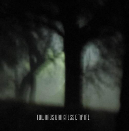 TOWARDS DARKNESS - Empire cover 