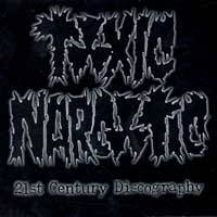 TOXIC NARCOTIC - 21st Century Discography cover 