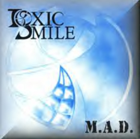 TOXIC SMILE - M.A.D. (Madness and Despair) cover 
