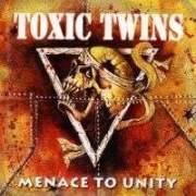 TOXIC TWINS - Menace to UnitT cover 