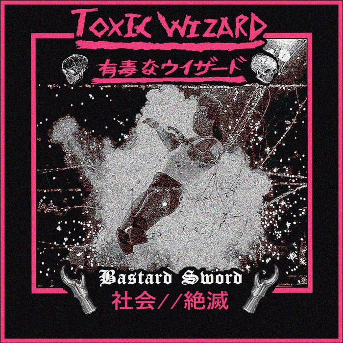 TOXIC WIZARD - Bastard Sword cover 