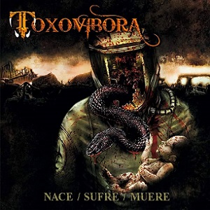 TOXOVIBORA - Nace/Sufre/Muere cover 