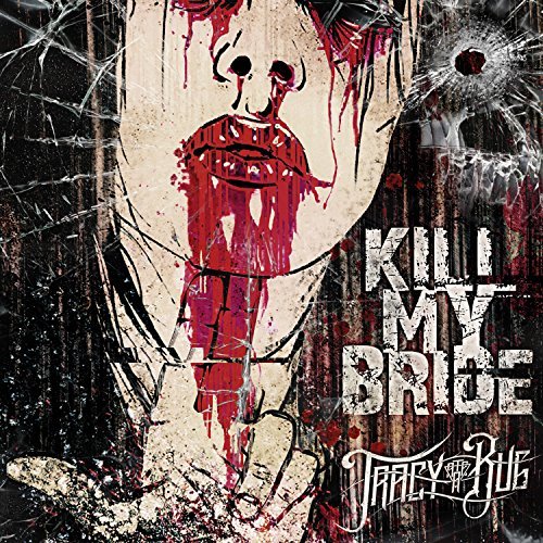 TRACY ATE A BUG - Kill My Bride cover 