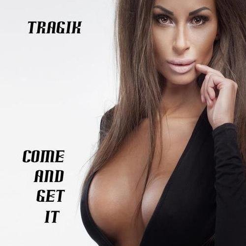 TRAGIK - Come And Get It cover 