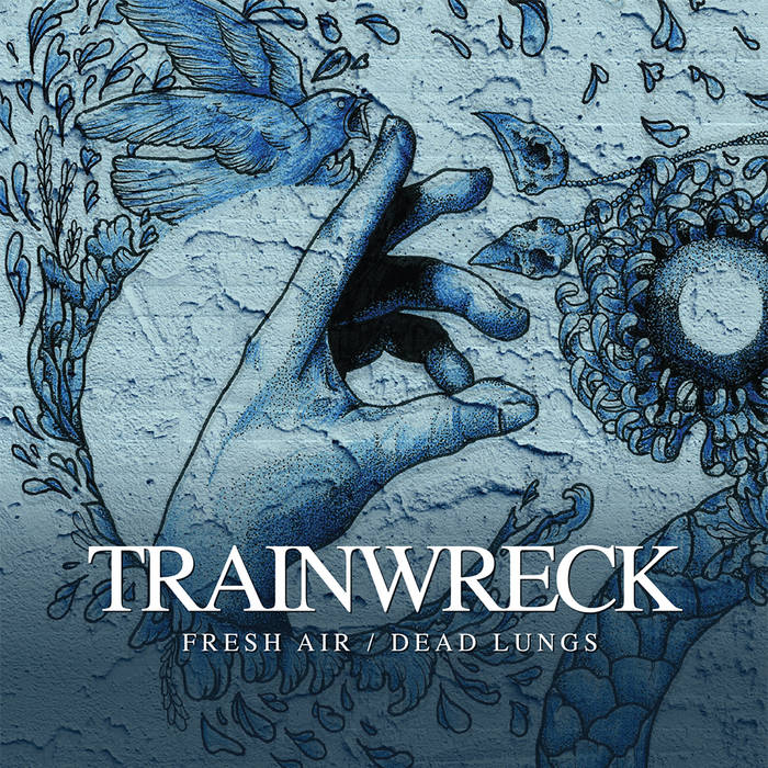 TRAINWRECK - Fresh Air / Dead Lungs cover 