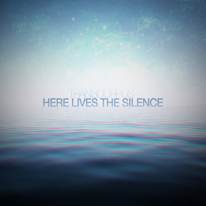 TRANSCORPUS - Here Lives The Silence cover 