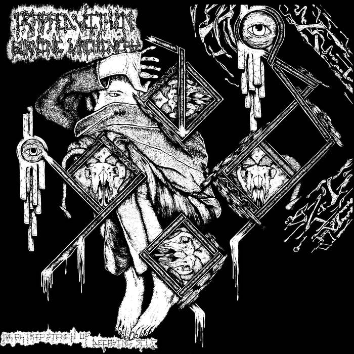 TRAPPED WITHIN BURNING MACHINERY - The Putrid Stench Of Decaying Self cover 