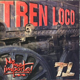 TREN LOCO - No Me Importa cover 