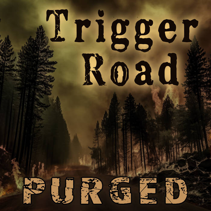 TRIGGER ROAD - Purged cover 