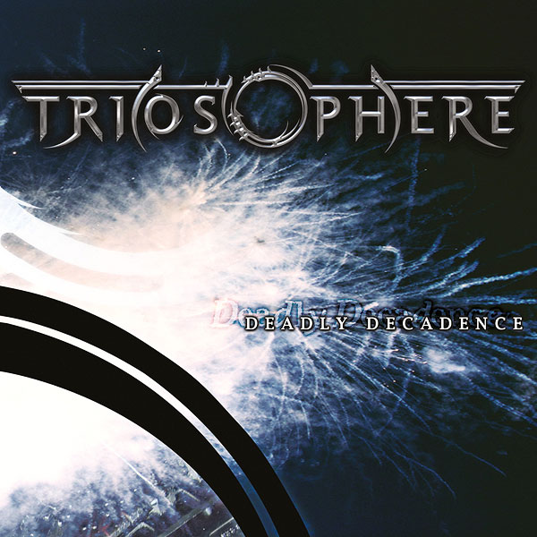 TRIOSPHERE - Deadly Decadence cover 
