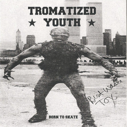 TROMATIZED YOUTH - Born To Skate cover 
