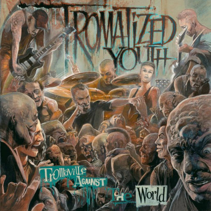 TROMATIZED YOUTH - Tromaville Against The World cover 