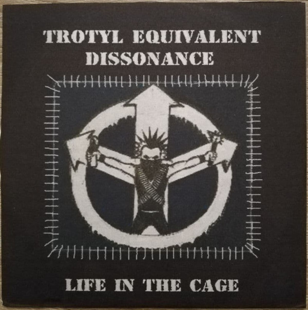 TROTYL EQUIVALENT DISSONANCE - Life In The Cage cover 