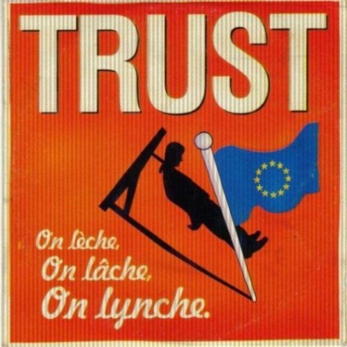 TRUST - On lèche, on lâche, on lynche cover 