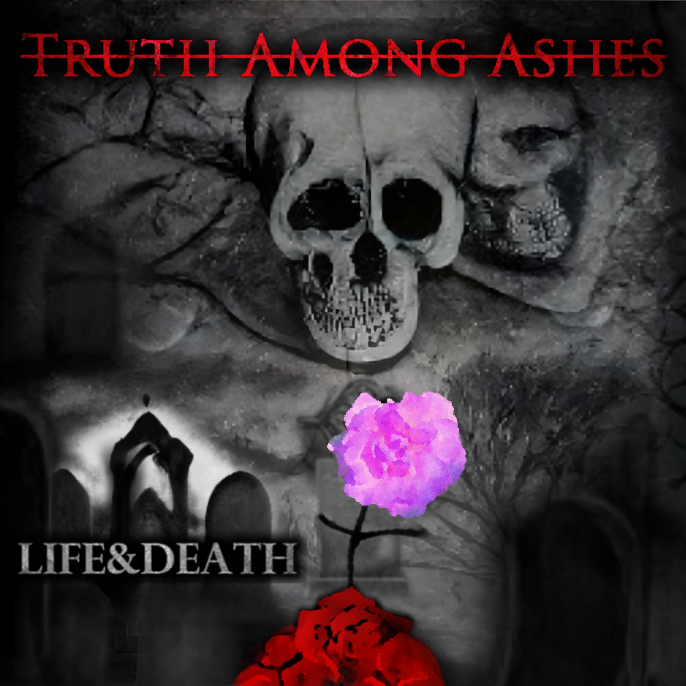 TRUTH AMONG ASHES - Life & Death cover 