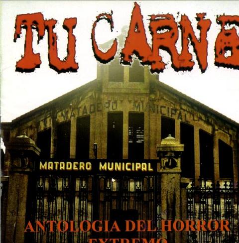 TU CARNE - Antologia del Horror Extremo cover 