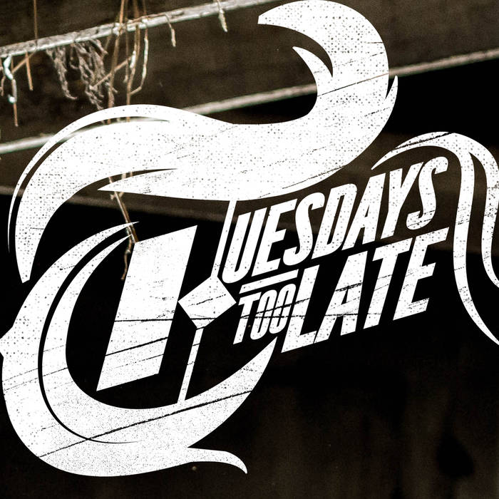 TUESDAY'S TOO LATE - A Lot To Prove cover 