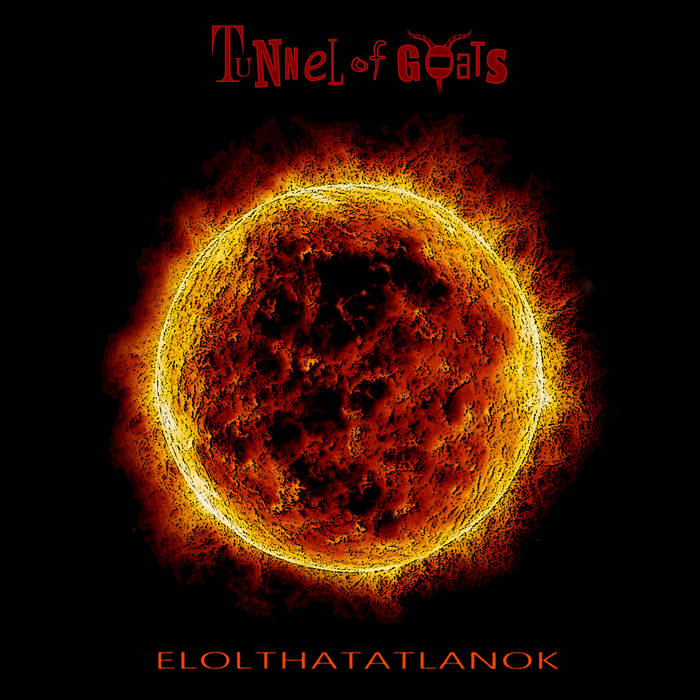 TUNNEL OF GOATS - Elolthatatlanok cover 