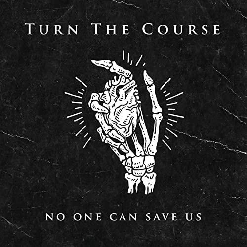 TURN THE COURSE - No One Can Save Us cover 