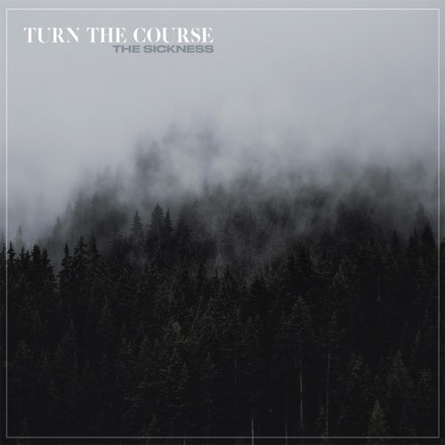 TURN THE COURSE - The Sickness cover 