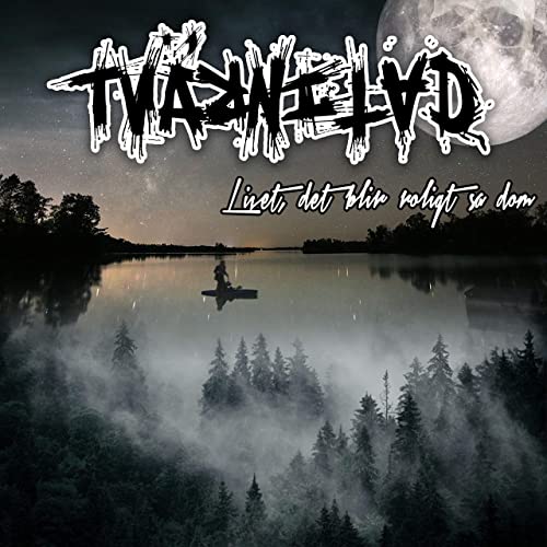 TVÄRNITAD - Livet, Det Blir Roligt Sa Dom cover 