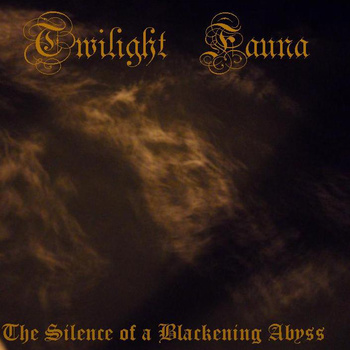 TWILIGHT FAUNA - The Silence of a Blackening Abyss cover 