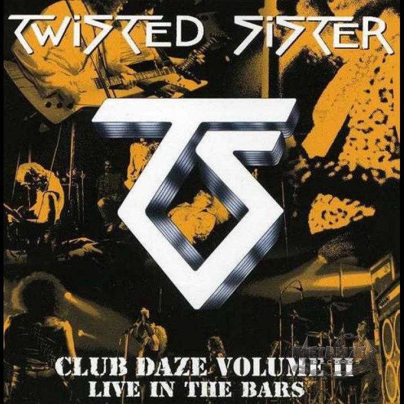 TWISTED SISTER - Club Daze Volume II: Live In The Bars cover 