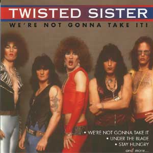 TWISTED SISTER - We're Not Gonna Take It! cover 