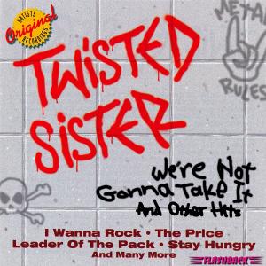 TWISTED SISTER - We're Not Gonna Take It And Other Hits cover 