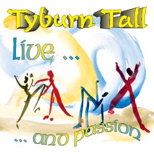 TYBURN TALL - Live...And Passion cover 