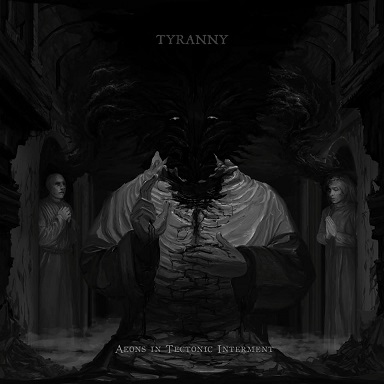 TYRANNY - Aeons In Tectonic Interment cover 