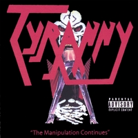 TYRANNY (CA) - The Manipulation Continues cover 