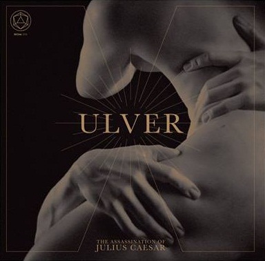 ULVER - The Assassination Of Julius Caesar cover 