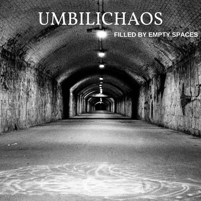 UMBILICHAOS - Filled By Empty Spaces cover 