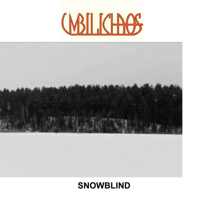 UMBILICHAOS - Snowblind cover 