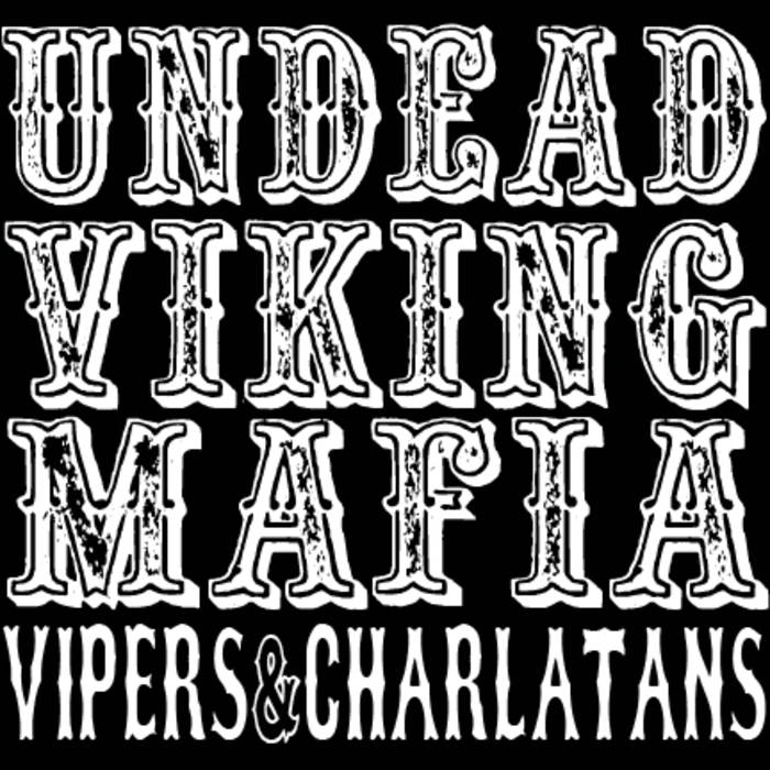 UNDEAD VIKING MAFIA - Vipers & Charlatans cover 